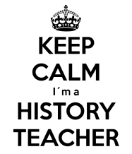 keep-calm-i-m-a-history-teacher-16